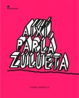 Així parlà Zulueta | Armengol, Gerard | Cooperativa autogestionària