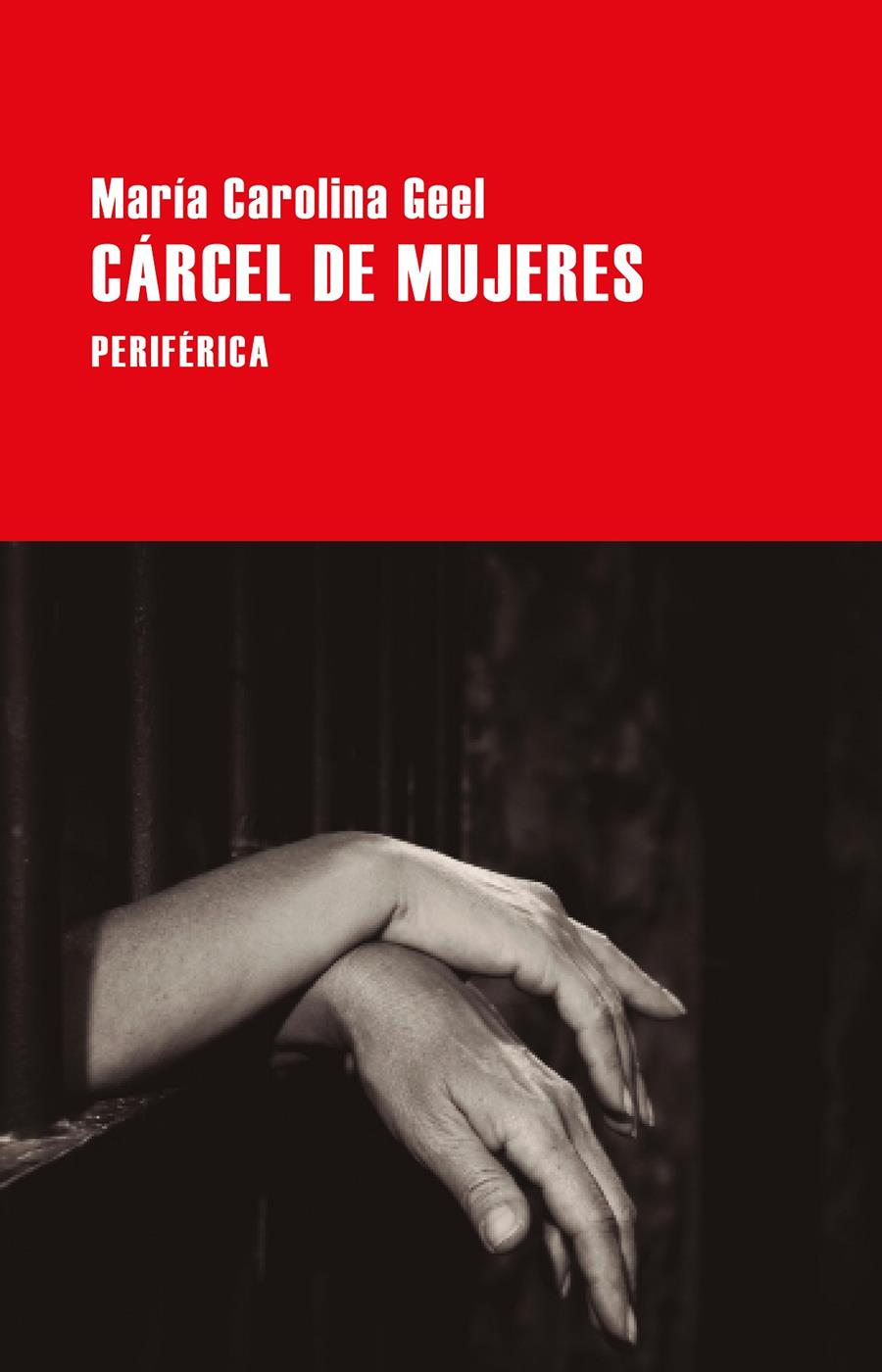 Cárcel de mujeres | Geel, María Carolina | Cooperativa autogestionària