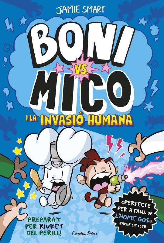 Boni vs. Mico 2. Boni vs. Mico i la Invasió humana | Smart, Jamie | Cooperativa autogestionària