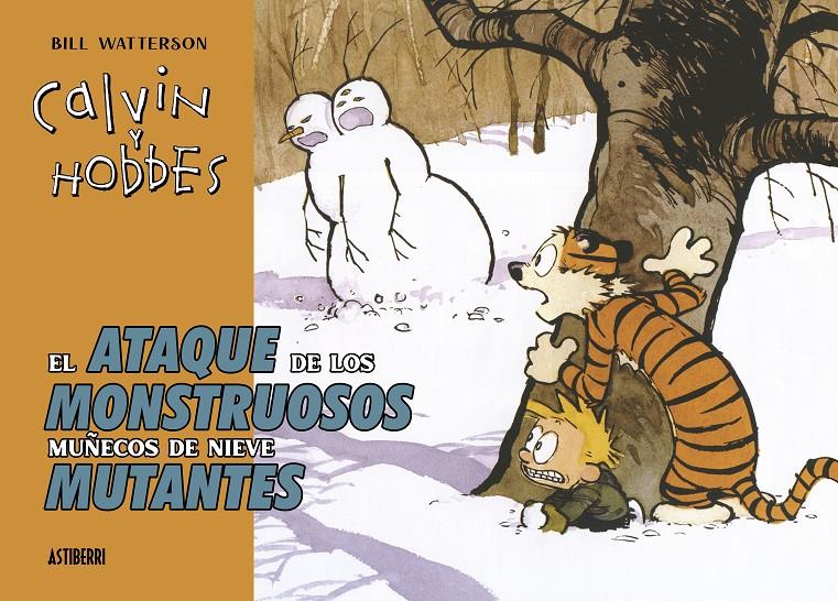 Calvin y Hobbes. El ataque de los monstruosos muñecos de nieve | Watterson, Bill