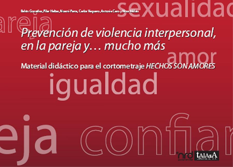 Prevención de violencia interpersonal en la pareja y ... mucho más: material didáctico | DD. AA. | Cooperativa autogestionària