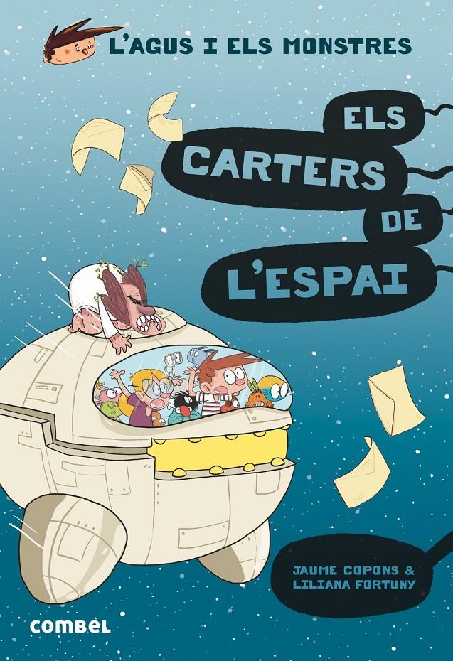 L'Agus i els monstres 15 - Els carters de l'espai | Copons, Jaume; Fortuny, Liliana