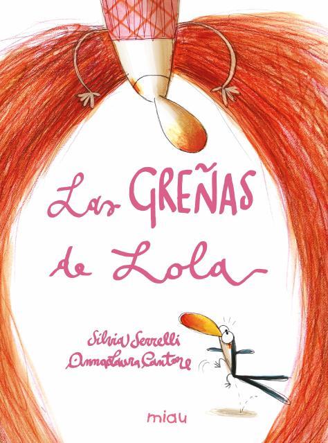 Las greñas de Lola | Serreli, Silvia | Cooperativa autogestionària