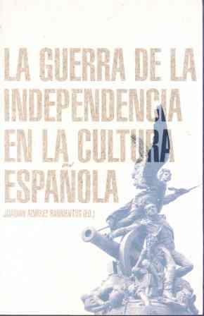 La Guerra de la Independencia en la cultura española | Álvarez Barrientos, Joaquín (ed) | Cooperativa autogestionària