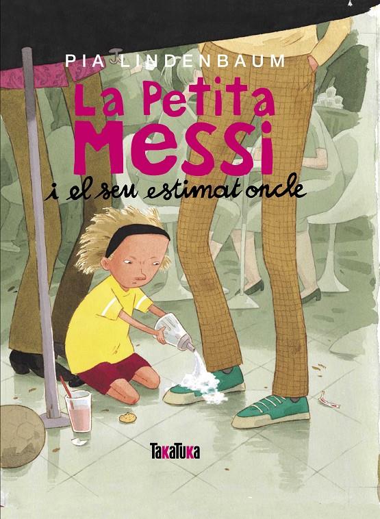 La Petita Messi i el seu estimat oncle | Lindenbaum, Pia | Cooperativa autogestionària