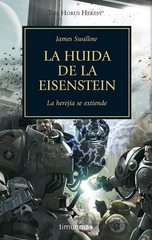 The Horus Heresy nº 04/54 La huida de la Eisenstein | Swallow, James | Cooperativa autogestionària