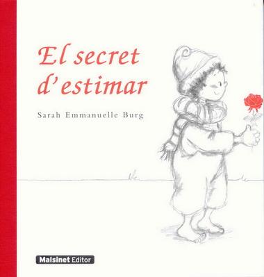 El secret d'estimar | Burg, Sarah E. | Cooperativa autogestionària