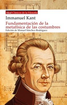 Fundamentación de la metafísica de las costumbres | Kant, Immanuel