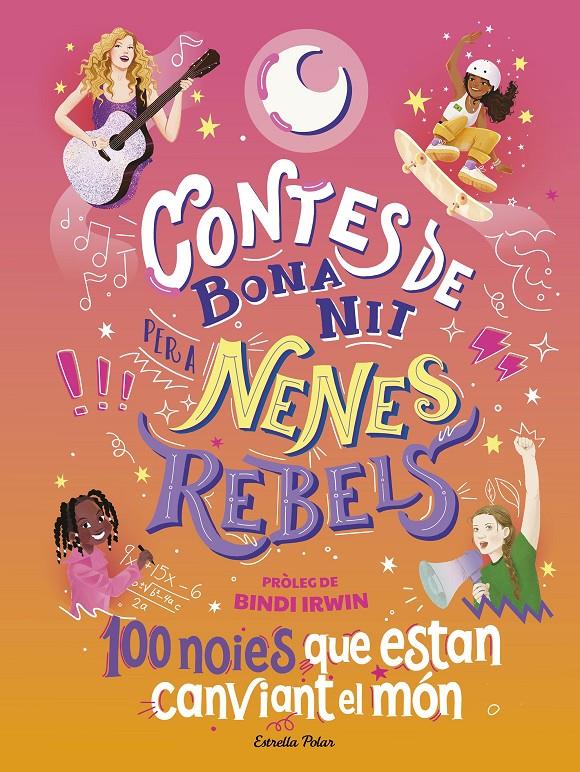 Contes de bona nit per a nenes rebels. 100 noies que estan canviant el món | Favilli, Elena | Cooperativa autogestionària