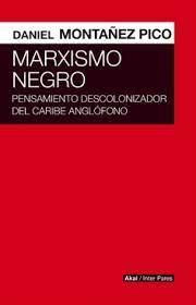 Marxismo negro | Montañez Pico, Daniel