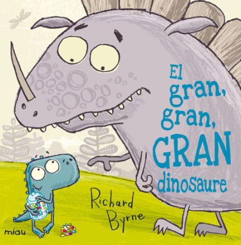 El gran, gran, gran dinosaure | Byrne, Richard