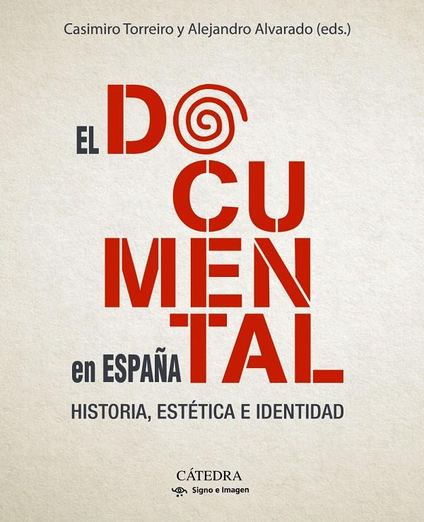 El documental en España | Torreiro Gómez, Casimiro/Alvarado Jódar, Alejandro