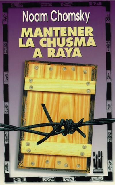 mantener la chusma a raya | noam chomsky