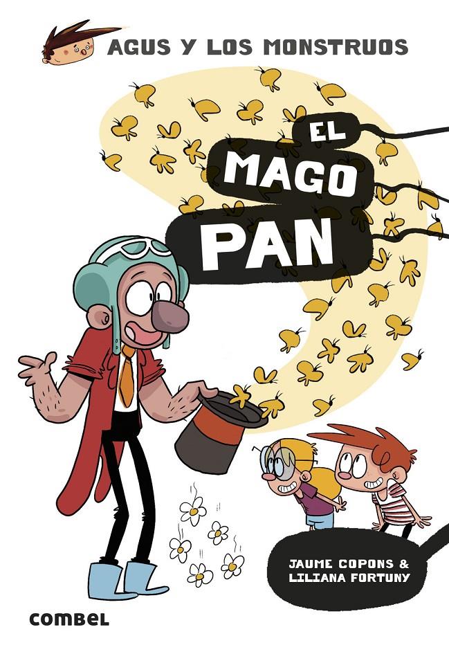 Agus y los monstruos 26 - El Mago Pan | Copons, Jaume; Fortuny, Liliana | Cooperativa autogestionària