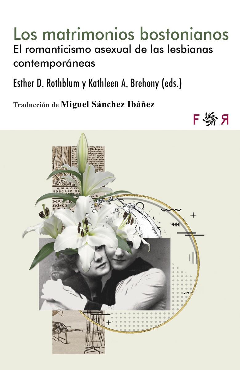 Los matrimonios bostonianos | Brehony, Kathleen A.; Rothblum, Esther D. (eds) | Cooperativa autogestionària