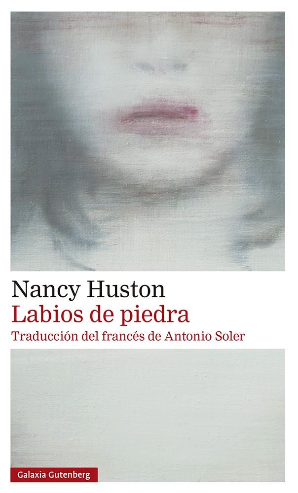 Labios de piedra | Huston, Nancy