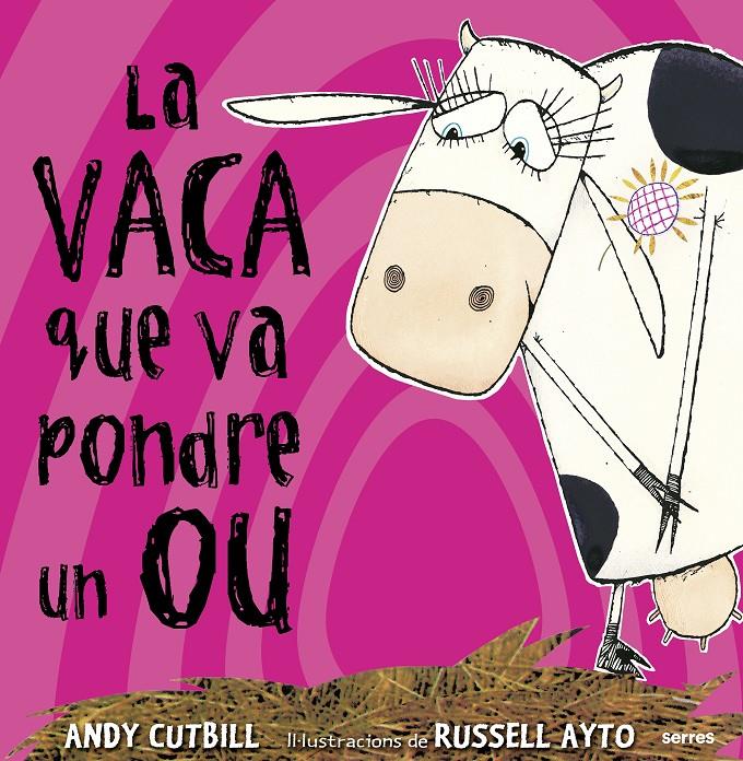 La vaca que va  pondre un ou | CUTBILL , ANDY | Cooperativa autogestionària