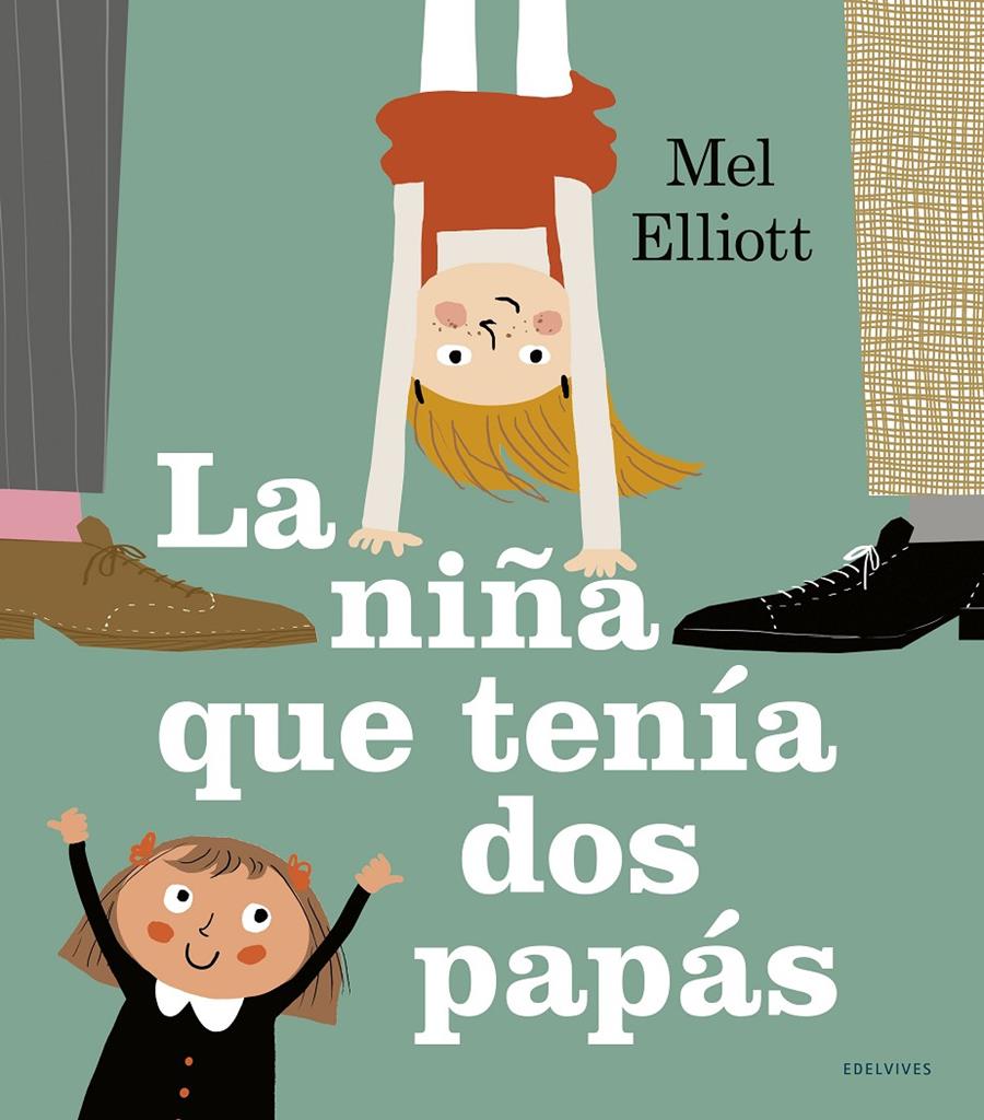 La niña que tenía dos papás | Elliott, Melanie | Cooperativa autogestionària