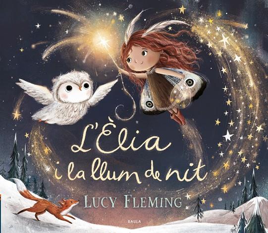 L'Èlia i la llum de nit | Fleming, Lucy | Cooperativa autogestionària