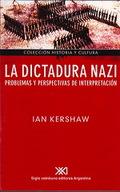 La dictadura nazi. Problemas y perspectivas de interpretación | Kershaw, Ian | Cooperativa autogestionària