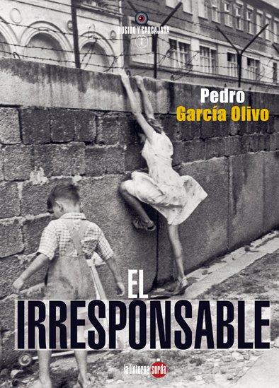 El irresponsable | García Olivo, Pedro