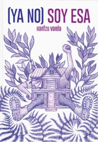 Monográfico (Ya no) Soy esa | Varela, Irantzu