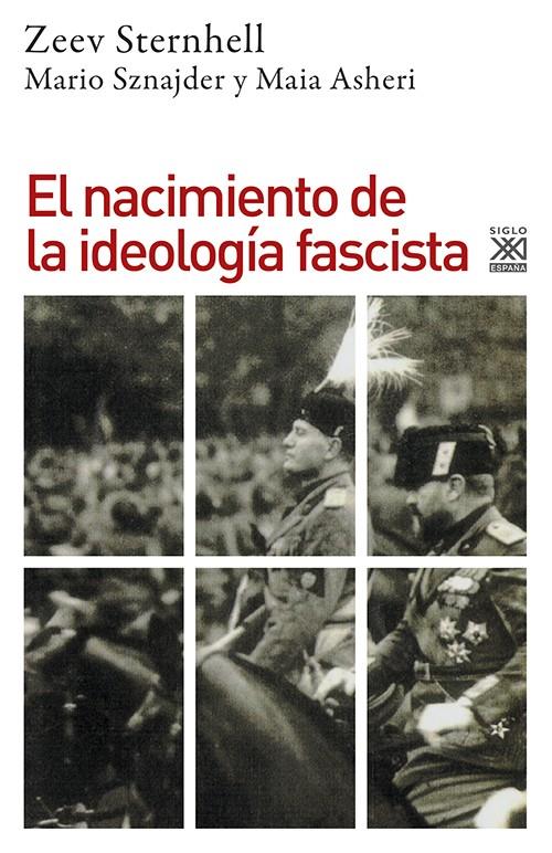 El nacimiento de la ideología fascista | Sternhell, Zeev/Sznajder, Mario/Asheri, Maia | Cooperativa autogestionària