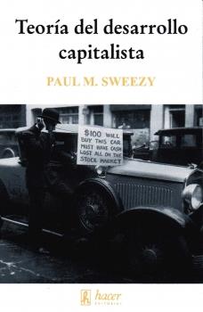 Teoría del desarrollo capitalista | Sweezy, Paul M.