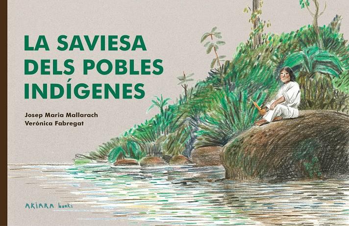 La saviesa dels pobles indígenes | Mallarach, Josep Maria | Cooperativa autogestionària