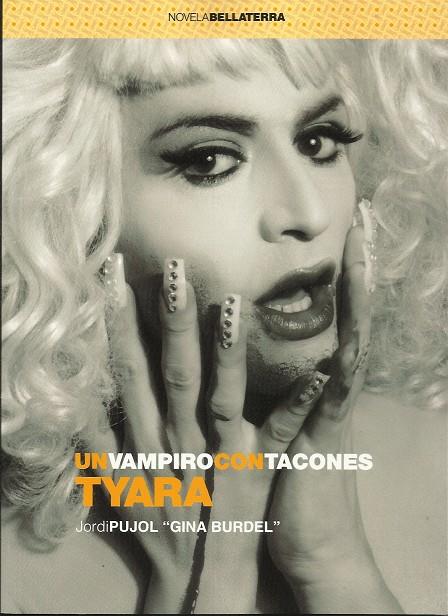 Tyara, un vampiro con tacones | Jordi Pujol "Gina Burdel" | Cooperativa autogestionària