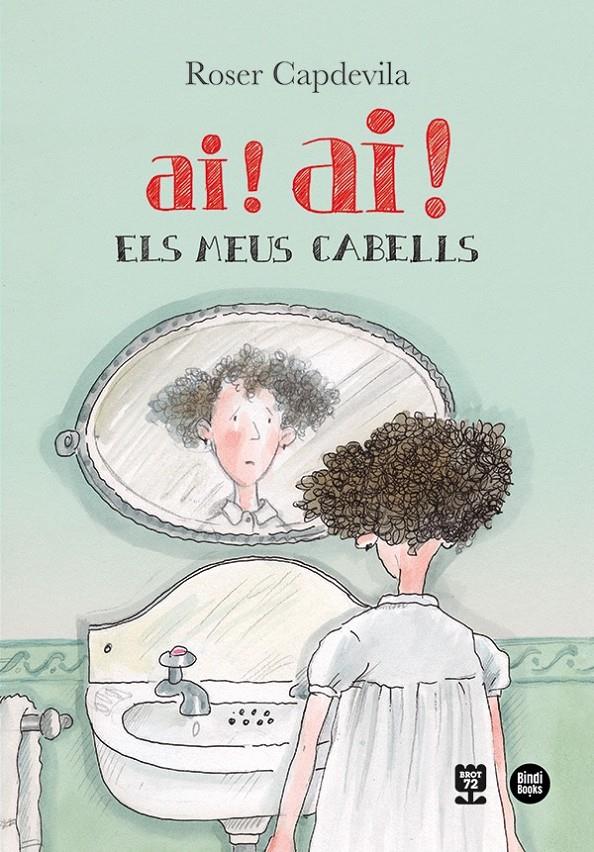 Ai! ai! els meus cabells | Capdevila i Valls, Roser | Cooperativa autogestionària