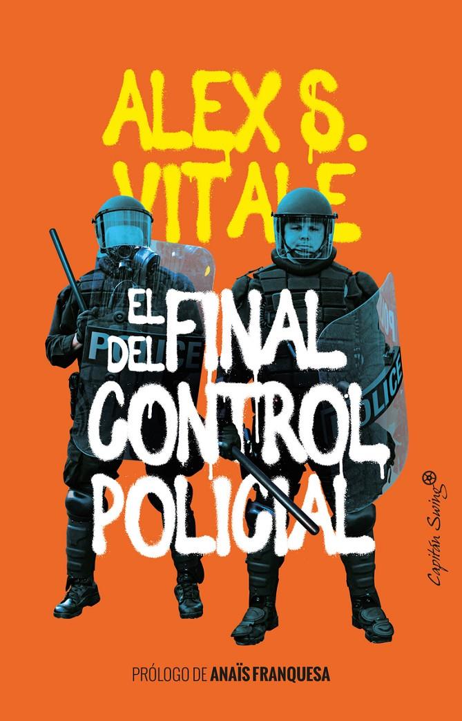 El final del control policial | Vitale Alex | Cooperativa autogestionària