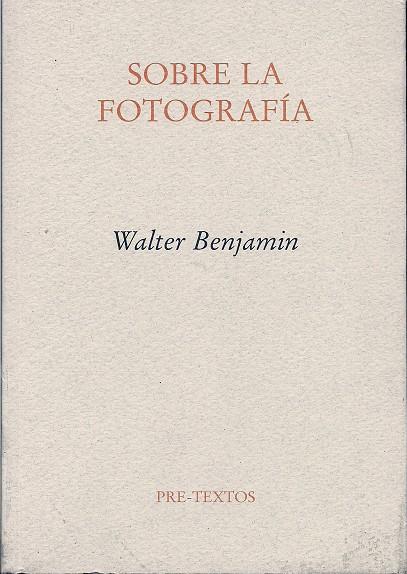 Sobre la fotografía | Benjamin, Walter | Cooperativa autogestionària