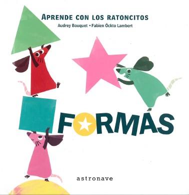 LOS RATONCITOS : FORMAS | Audrey Bouquet; Fabien Öckto Lambert  | Cooperativa autogestionària