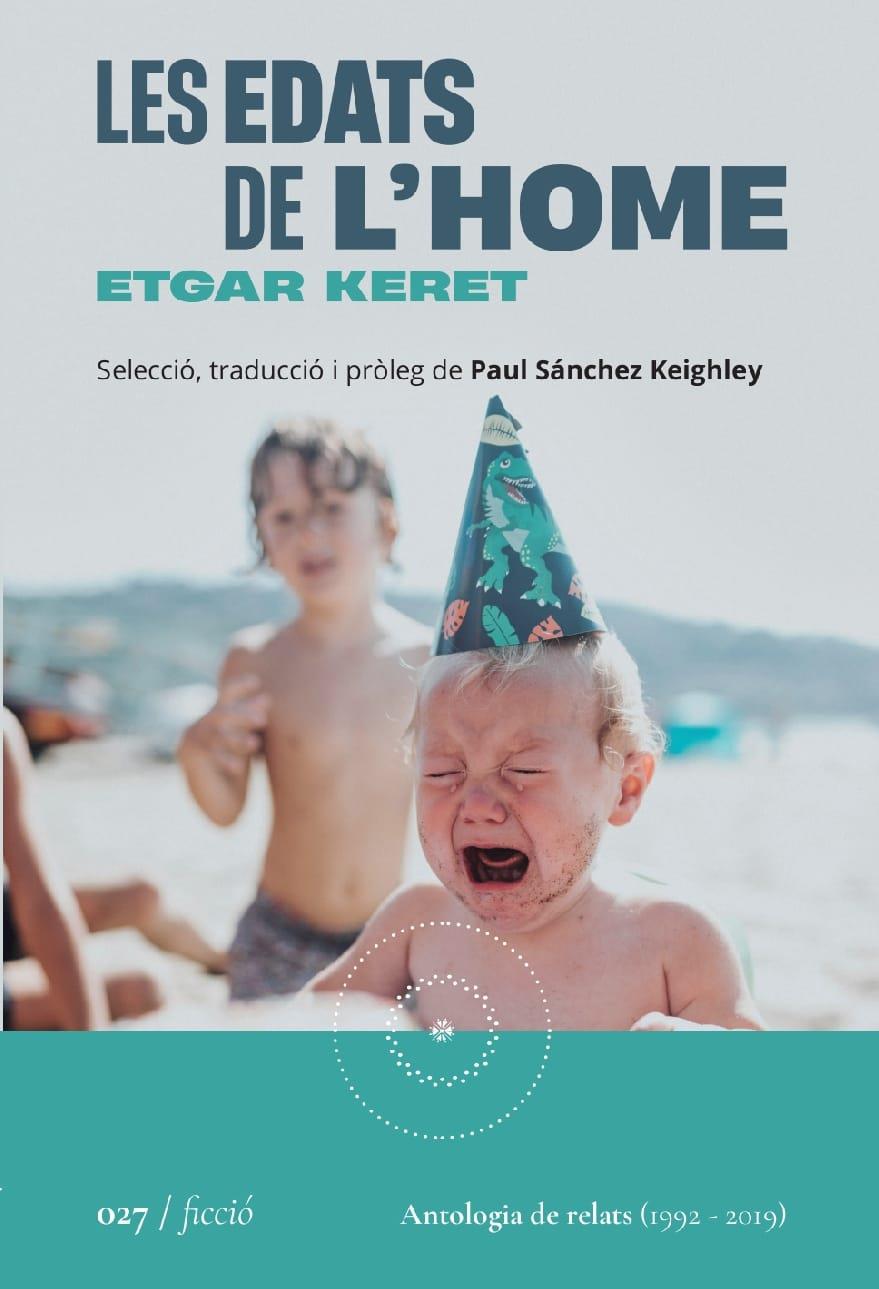 Les edats de l'home | Keret, Etgar/Sánchez Keighley, Paul | Cooperativa autogestionària