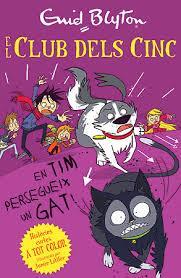 El club dels cinc. En Tim persegueix un gat | Blyton, Enid | Cooperativa autogestionària