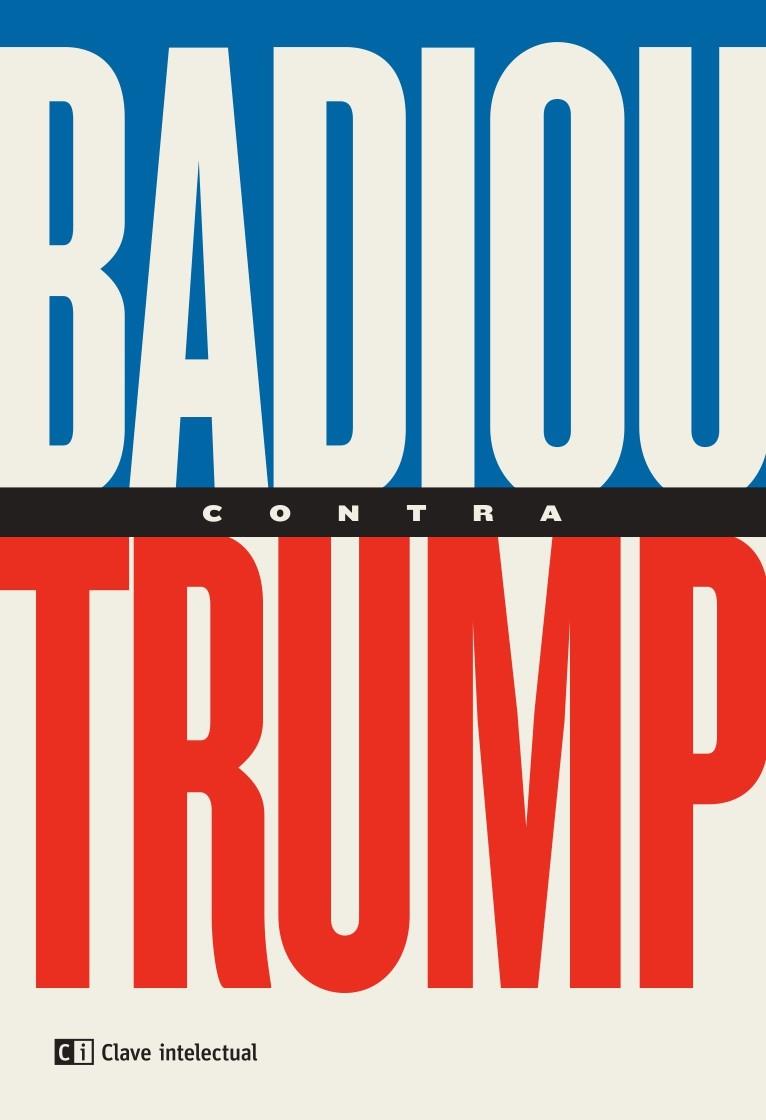 Badiou contra Trump | Badiou, Alain