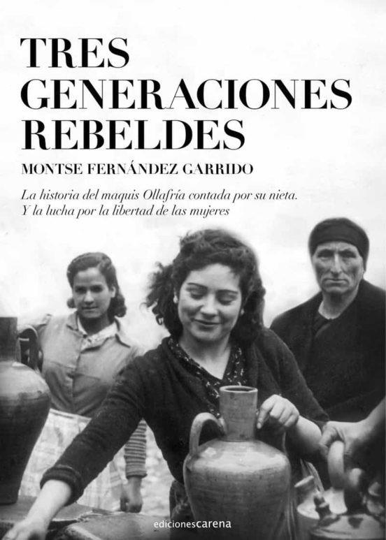 Tres generaciones rebeldes | Fernández Garrido, Montse | Cooperativa autogestionària