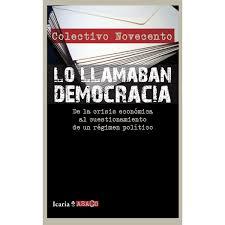 Lo llamaban democracia | Colectivo Novecento  | Cooperativa autogestionària