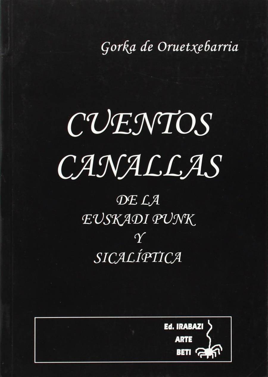 Cuentos Canallas | Oruetxebarria, Gorka de | Cooperativa autogestionària