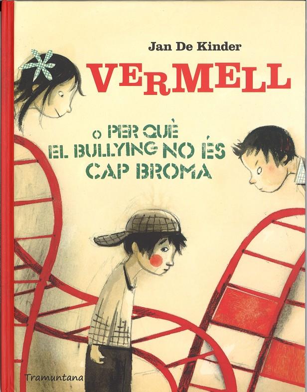 Vermell o per què el bullying no és cap broma | De Kinder, Jan | Cooperativa autogestionària