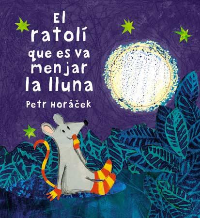 El ratolí que es va menjar la lluna | Petr Horacek | Cooperativa autogestionària