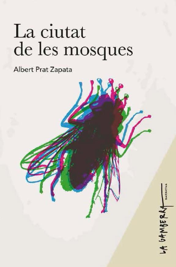 La ciutat de les mosques | Prat Zapata, Albert Prat Zapata | Cooperativa autogestionària