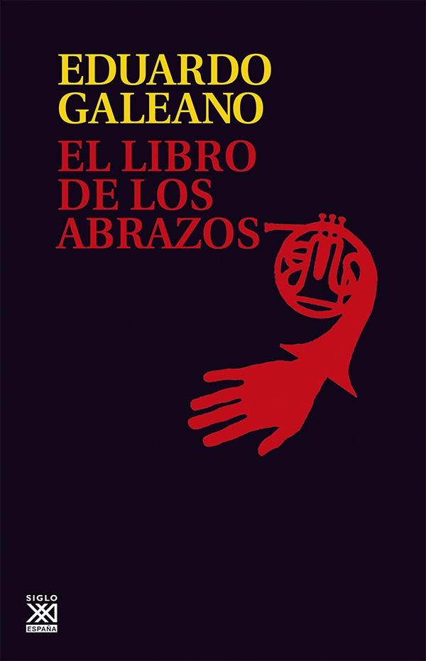 El libro de los abrazos | Galeano, Eduardo