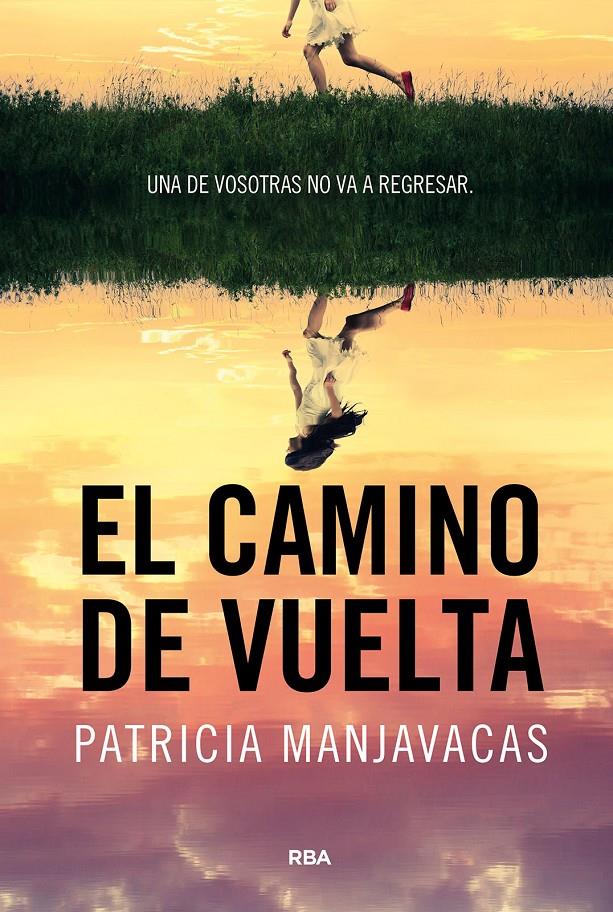 El camino de vuelta | Manjavacas, Patricia | Cooperativa autogestionària