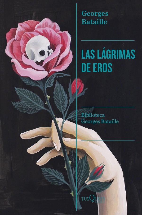 Las lágrimas de Eros | Bataille, Georges | Cooperativa autogestionària