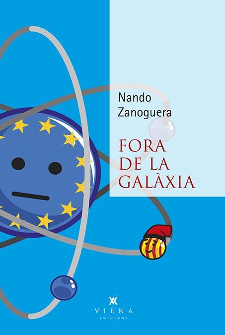 Fora de la galàxia | Zanoguera Alfaro, Nando | Cooperativa autogestionària