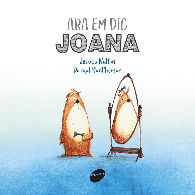 Ara em dic Joana | Walton, Jessica | Cooperativa autogestionària