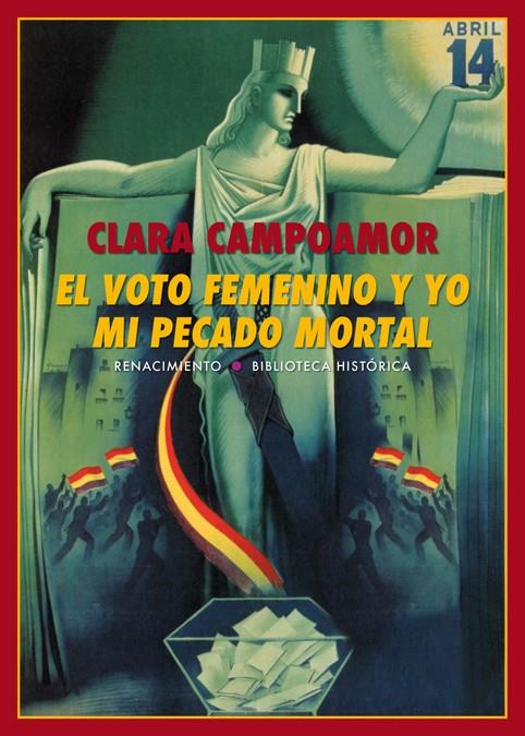 El voto femenino y yo: mi pecado mortal | Campoamor, Clara