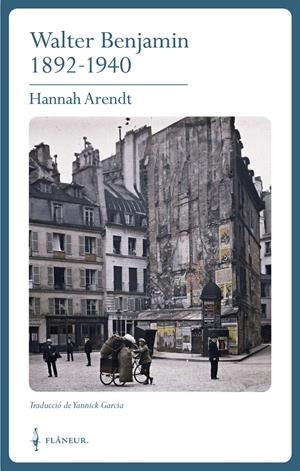 Walter Benjamin 1892-1940 | Arendt, Hannah